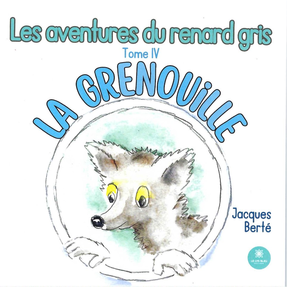 Les aventures du renard gris tome 4 : La grenouille