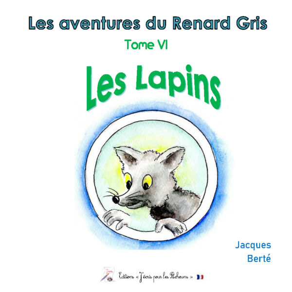 Les aventures du renard gris tome 6 : Les lapins